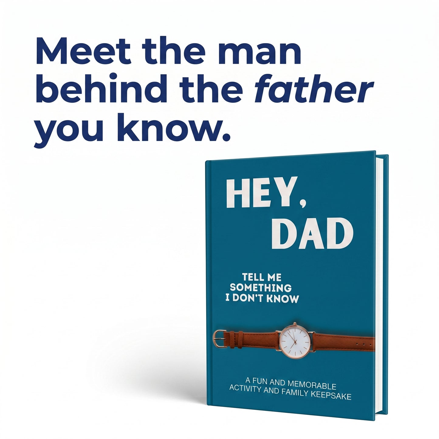 Hey, Dad! Tell Me Something I Don't Know
